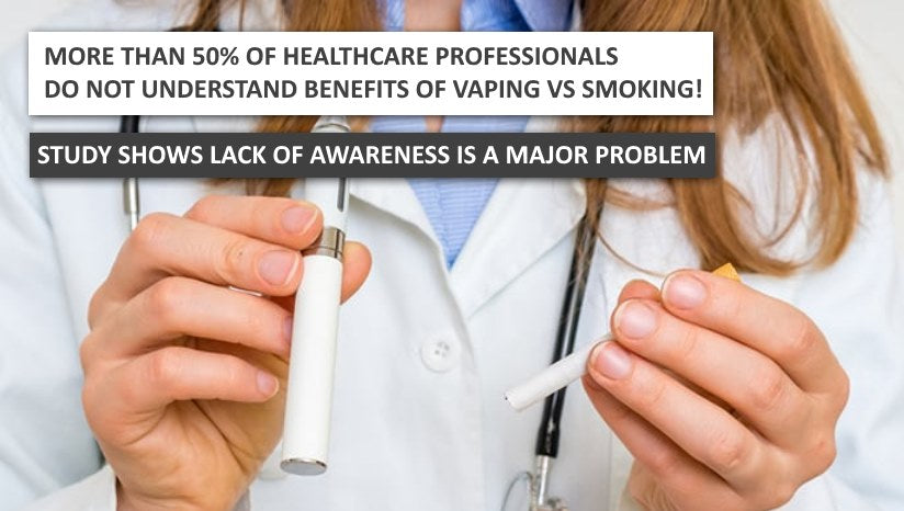 OVER 50% OF HEALTHCARE SPEACIALISTS DO NOT UNDERSTAND VAPING!